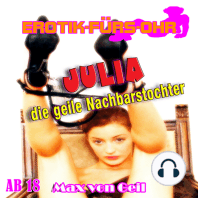 Erotik für's Ohr, Julia die geile Nachbarstochter