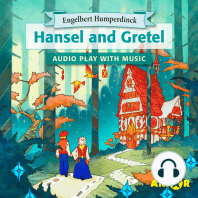 Hansel and Gretel, The Full Cast Audioplay with Music - Opera for Kids, Classic for everyone