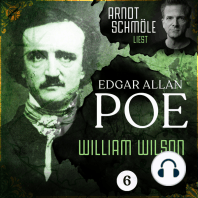 William Wilson - Arndt Schmöle liest Edgar Allan Poe, Band 6 (Ungekürzt)