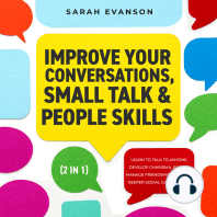 Improve Your Conversations, Small Talk & People Skills (2 in 1)