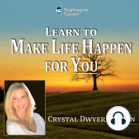 Learn to Make Life Happen for You