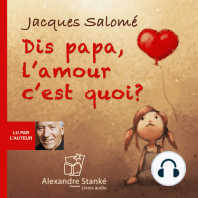 Dis Papa, l'amour c'est quoi ?