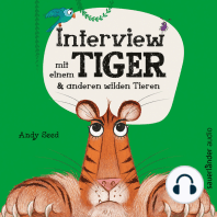 Interview mit einem Tiger - und anderen wilden Tieren (Ungekürzt)