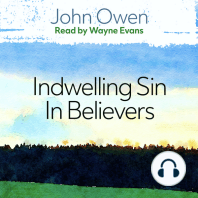 The Nature, Power, Deceit and Prevalency of Indwelling Sin in Believers
