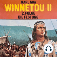 Karl May, Winnetou II, Folge 2