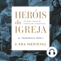 Heróis da Igreja - Vol. 2 - A Era Medieval