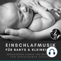 Einschlafmusik für Babys und Kleinkinder / Bewährte Einschlafhilfe für Neugeborene