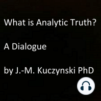 What is Analytic Truth? A Dialogue