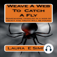 Weave A Web to Catch A Fly