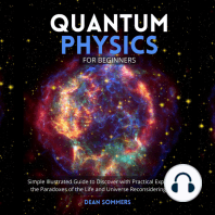 Quantum Physics for Beginners: Simple Illustrated Guide to Discover with Practical Explanations the Paradoxes of the Life and Universe Reconsidering Reality