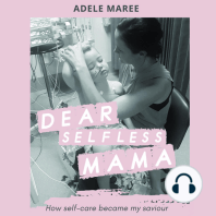 Dear Selfless Mama