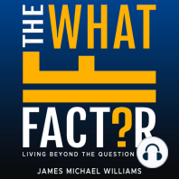 The What If Factor