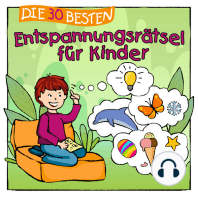 Die 30 besten Entspannungsrätsel für Kinder