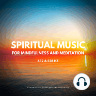 Spiritual Music For Mindfulness And Meditation (432 Hz and 528 Hz)