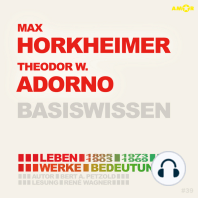 Max Horkheimer (1895-1973) und Theodor W. Adorno (1903-1969) - Leben, Werk, Bedeutung - Basiswissen (Ungekürzt)