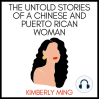 The Untold Stories of a Chinese and Puerto Rican Woman