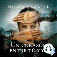 Las Guerreras Maxwell, 6. Un corazón entre tú y yo