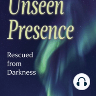 The Unseen Presence