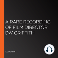 A Rare Recording of Film Director DW Griffith