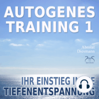 Autogenes Training 1 - leichtes Aufbautraining für Einsteiger in die konzentrative Selbstentspannung