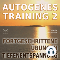 Autogenes Training 2 - Fortgeschrittene Übungen der konzentrativen Selbstentspannung