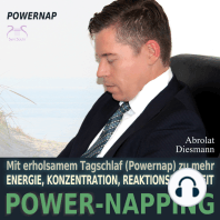 Power-Napping - 10 Minuten / 20 Minuten - mit erholsamem Tagschlaf (Powernap) zu mehr Energie, Konzentration und Reaktionsfähigkeit