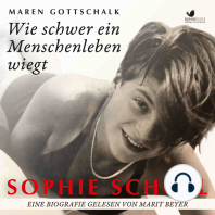 Sophie Scholl. Wie schwer ein Menschenleben wiegt