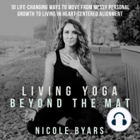 Living Yoga Beyond The Mat