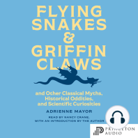 Flying Snakes and Griffin Claws: And Other Classical Myths, Historical Oddities, and Scientific Curiosities