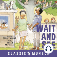 Wait and See (Classic Munsch Audio)