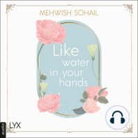 Like Water in Your Hands - Like This, Teil 1 (Ungekürzt)