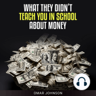 What They Didn't Teach You In School About Money