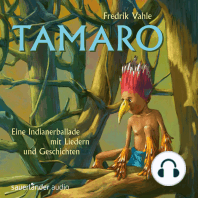 Tamaro - Eine Indianerballade mit Liedern und Geschichten
