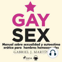 Gay sex. Manual sobre sexualidad y autoestima erótica para hombres homosexuales