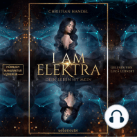 I am Elektra - Elektra-Dilogie - Dein Leben ist mein, Band 2 (ungekürzt)