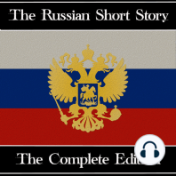 The Russian Short Story - The Complete Edition