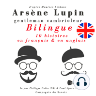 Arsène Lupin, gentleman cambrioleur, édition bilingue francais-anglais 
