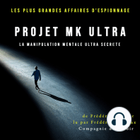 Projet MK Ultra, la manipulation mentale ultra secrète
