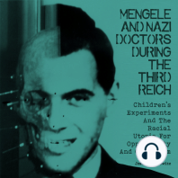 Mengele And Nazi Doctors During The Third Reich