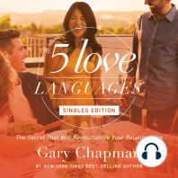 The Five Love Languages: Singles Edition: The Secret That Will Revolutionize Your Relationships