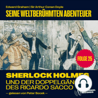 Sherlock Holmes und der Doppelgänger des Ricardo Sacco (Seine weltberühmten Abenteuer, Folge 25)