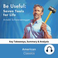 Be Useful: Seven Tools for Life by Arnold Schwarzenegger: Key Takeaways, Summary & Analysis