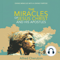 The Miracles of Jesus Christ and His Apostles