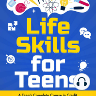 Life Skills for Teens - Lessons Never Taught