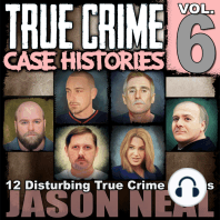True Crime Case Histories - Volume 6