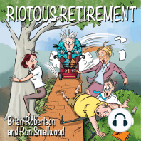 Riotous Retirement