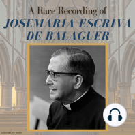 A Rare Recording of Josemaría Escrivá de Balaguer