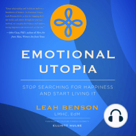 Emotional Utopia - Stop Searching For Happiness And Start Living It