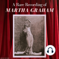 A Rare Recording of Martha Graham