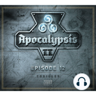 Apocalypsis Staffel II - Episode 12